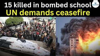 Israel Hamas War : 15 killed in bombed school, UN demands ceasefire | OJAANK TIMES