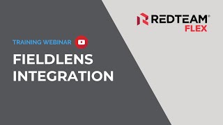 Webinar: RedTeam Flex and Fieldlens integration