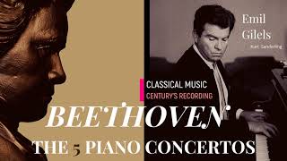 Beethoven - Piano Concertos No.1,2,3,4,5 'Live Recordings' (Ct. rec.: Emil Gilels, Kurt Sanderling)