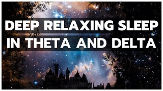 Deep Relaxing Sleep in Theta and Delta