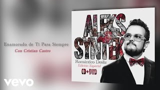 Aleks Syntek - Enamorado de Ti para Siempre (Cover Audio)