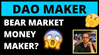 MAKE MONEY IN THE BEAR MARKET?? DAO MAKER REVIEW