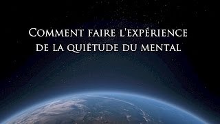 Comment faire l'expérience de la quiétude du mental | Le Nouveau Message de Dieu