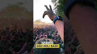 GGU HOLI Bash Rang Barse 2.0  Full Crowd #ggu #bilaspur #holi #holistatus #holi2023