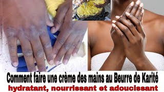 DIY: Crème des mains adoucissant, hydratant et nourrissant au Beurre de karité/ adoucit les mains...