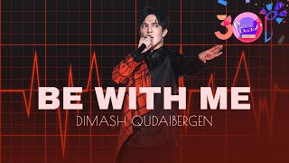 Dimash - BE WITH ME (Slaviс Bazaar) 2021