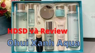 Review Hướng Dẫn Sử Dụng Ohui Xanh Aqua Căng Bóng Cấp Nước Kiềm Dầu Se Khít Lỗ Chân Lông...