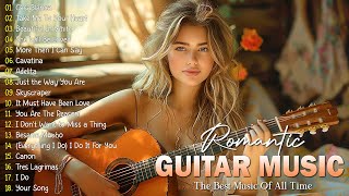 The Most Beautiful Melodies in the World, Always Good to Listen to - Romantic Guitar Collections