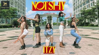 [KPOP IN PUBLIC CHALLENGE] ITZY “Not Shy” | Dance Cover by KINGS CREW from VIETNAM