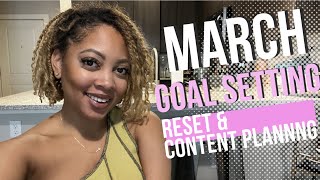 MONTHLY RESET ROUTINE | goal setting and content planning for march