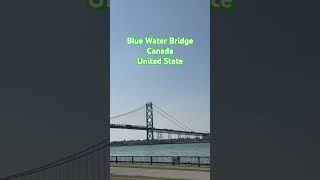 Blue Water Bridge. Canada and United State #comment#like#subscribe