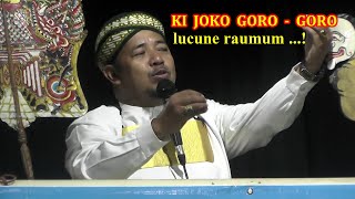 KI JOKO GORO GORO  (KH. ABDUROKHIM)  DARI DEMAK