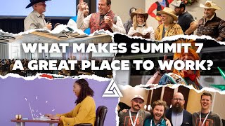 What Makes Summit 7 A Great Place To Work?