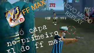 joguei meu primeiro 2x1 no ff max  (peguei o video do modo replay)