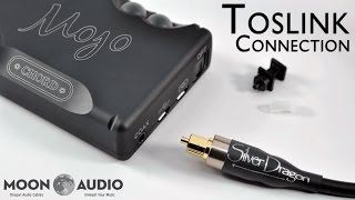 Chord Mojo Toslink Connection HiFi Audio FAQ | Tips & Tricks | Moon Audio