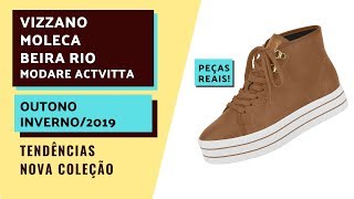 VIZZANO, MOLECA, BEIRA RIO, MODARE, ACTVITTA Inverno 2019: Lançamentos e tendências [peças reais]