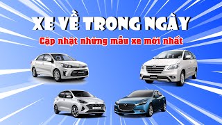 |XE VỀ TRONG NGÀY| - 12/07/2023 - Cập nhật những mẫu xe mới cập bến