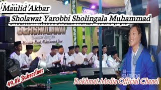 MAULID AKBAR SHOLAWAT YAROBBI SHOLLINGALA MUHAMMAD || Bc.PUTRA TUNGGAL