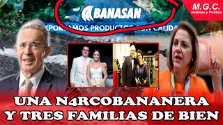 BANASAN, LA N4RCOBANAN3RA QUE UNE A TRES "FAMILIAS DE BIEN"