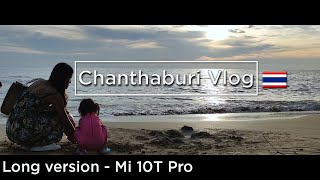 Chanthaburi Trip - จันทบุรีทริป | Cinematic Vlog HD Xiaomi Mi 10t Pro