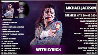 Michael Jackson Greatest Hits Full Album 2024 - Michael Jackson Best Songs Playlist 2024 (Lyrics)