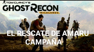 GHOST RECON WILDLAND/EMPEZAMOS/EL RESCATE DE AMARU