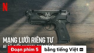 Mạng lưới riêng tư: Ai đã giết Manuel Buendía? (Đoạn phim 5 có phụ đề) | Trailer bằng tiếng Việt