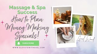 Plan Your Money Making Specials for your massage, skincare or spa business!