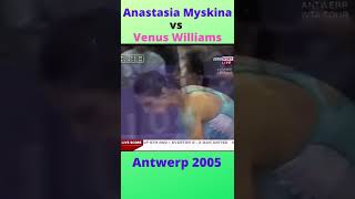 Anastasia Myskina vs Venus Williams   Antwerp 2005 #Shorts