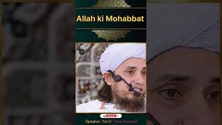 Allah ki Mohabbat | Mufti Tariq Masood | Islamic Alfaaz|