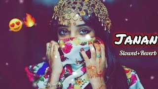 Janan Pashto song |(Slowed+Reverb) | Best Lover Song 2024