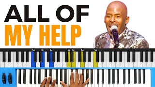 How to Play: Ricky Dillard ALL OF MY HELP on Piano (gospel piano tutorials)