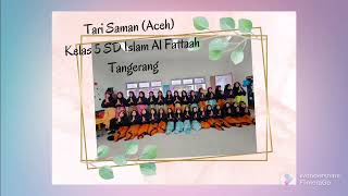 Tari Saman (Aceh) || Kelas 5 SD Islam Al Fattaah Tangerang