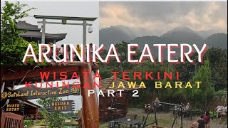 WISATA HIT TERKINI DI KUNINGAN ..ARUNIKA EATERY PART 2..