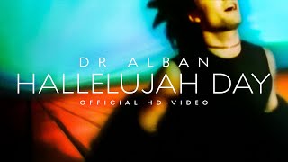 Dr. Alban - Hallelujah Day (Official HD Video)