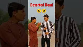 if you are deserted road | funny video #shorts #viral #funnyvideo #comedy #short #youtubeshorts