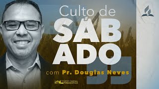 "Culto de Sábado" (Pr. Douglas Neves) - 27/04/2024