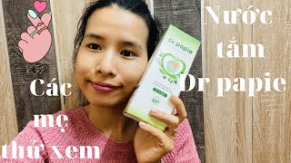 Review nước tắm gội DR papie cho bé!!