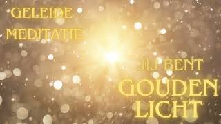 Geleide meditatie - In je kracht - Zuiverend licht meditatie - Ik ben Gouden licht - Bron van kracht