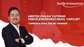 Amerika'da Kira Geliri Vergilendirmesi Nasıl Yapılır?