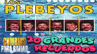 🎶Los Plebeyos Mix Cumbias Para Baila -  Canciones Clásicas Inolvidables - MUSICA CUMBIAS 2024 🎶