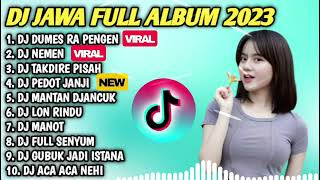 DJ JAWA FULL ALBUM 2023 - DJ DUMES RA PENGEN LIYANE X NGOMONGO JALUKMU PIE SLOW BASS