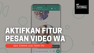 Cara Mengaktifkan Fitur Pesan Video di Whatsapp Terbaru!