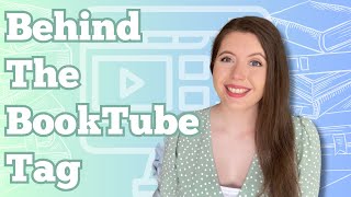 Let's Talk About BookTube 📚 Behind The Booktube Tag