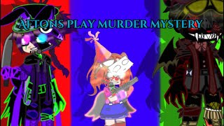 Aftons play murder mystery // own AU // fnaf // gacha // withered_shadows //