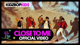 Kidz Bop Kids - Close To Me