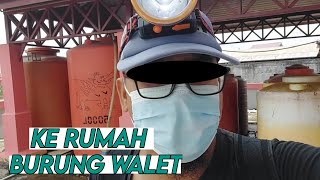 BERSIH - BERSIH SEKALIAN KE RUMAH WALET - ramadhan vlog 2022