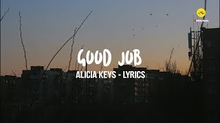 Alicia Keys - Good Job lyrics