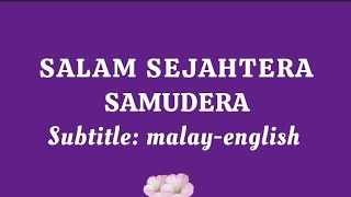 SALAM SEJAHTERA || SAMUDERA || Terjemahan (translation) melayu-inggeris