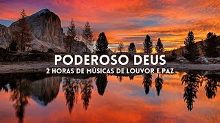 Encontro com Deus: 2 Horas de Músicas de Louvor e Paz